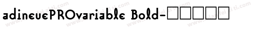 adineuePROvariable Bold字体转换